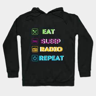 Funny eat sleep radio repeat Hoodie